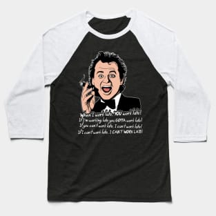 Scrooged Frank Cross "Work Late" Quote Baseball T-Shirt
